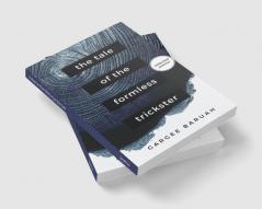 The Tale of the Formless Trickster : Told through 25 poems