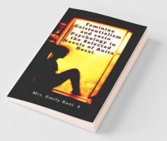 Feminine Existentialism And Socio Psychology In The Selected Novels Of Anita Desai.