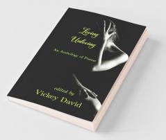 Loving Unloving: An Anthology Of Poems