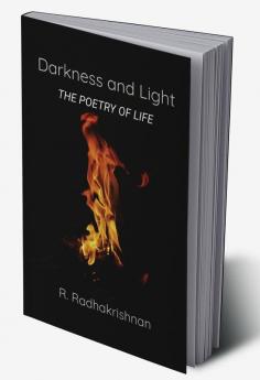 Darkness and Light : The Poetry of Life