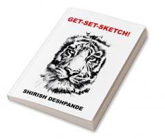 Get-Set-Sketch! : Secrets of Pen &amp; Ink Sketching Unleashed