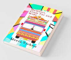 Memoirs from Far and Wide: A collection of Short Stories