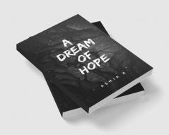 A Dream of Hope