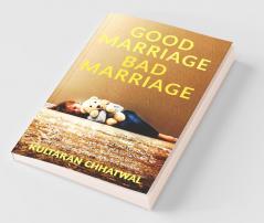 GOOD-MARRIAGE BAD-MARRIAGE