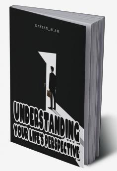Understanding Your Life’s Perspective