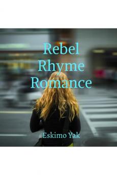 Rebel Rhyme Romance