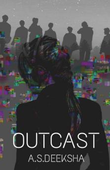 Outcast : In A World Where Nothing Thrives. Will You Live? Will You Adapt? Or Will You Lose Yourself As Everybody Before.