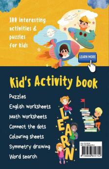 Kid's Activity Book : Puzzles | English & Math worksheets | Connect the dots | Colouring sheets | Symmetry drawing | Word search