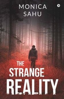 The Strange Reality