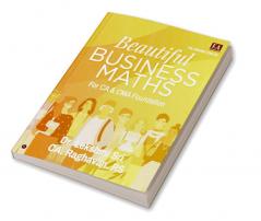 Beautiful Business Maths : For CA and CMA Foundation