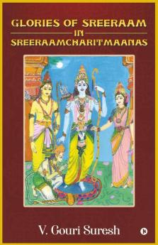 Glories Of Sreeraam In Sreeraamcharitmaanas