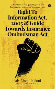 Right to Information Act 2005 &amp; Guide towards Insurance Ombudsman Act