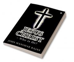 Jesus Christ - Who is He?