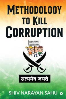 Methodology To Kill Corruption
