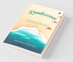 Rendezvous With Nature: Embark On A Spiritual Journey With Devotion For Truth