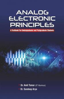 Analog Electronic Principles: A Textbook For Undergraduate And Postgraduate Students