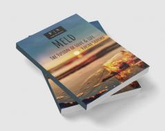 Meld : The Fusion of Love &amp; Life