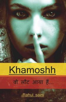 Khamosh... Wo Laut Aaya Hai / खामोश... वो लौट आया हैं