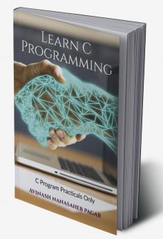 Learn C Programming : C Program Practical's Only