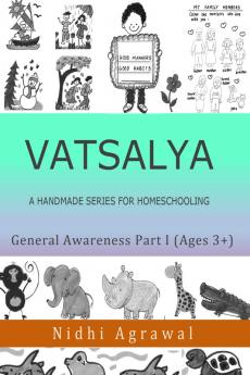 VATSALYA -A handmade series for homeschooling : General Awareness Part I Ages 3+