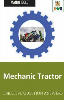 Mechanic Tractor : Objective Question Answers