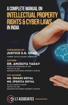 A Complete Manual On Intellectual Property Rights & Cyber Laws In India