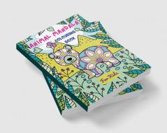 Animal Mandala Coloring Book for Kids : Cute Animal Coloring Pages in Mandala Style and Playful Doodles for Stress Relieving and Relaxation