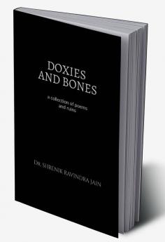 DOXIES AND BONES : a collection of poems and ruins