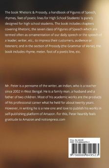 Rhetoric &amp; Prosody: A handbook of Figures of Speech rhymes feet of poetic lines for High School Students