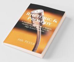 Rhetoric &amp; Prosody: A handbook of Figures of Speech rhymes feet of poetic lines for High School Students