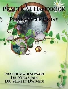 Practical Handbook of Pharmacognosy