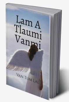 Lam A Tlaumi Vanmi : Dawtnak Le Khuaruahhar