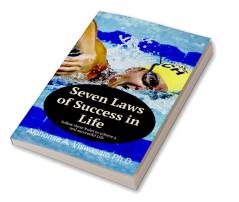 SEVEN LAWS FOR SUCCESS IN LIFE : Follow these seven rules to achieve a successful life