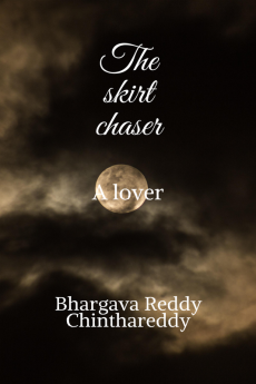 The skirt chaser : A lover