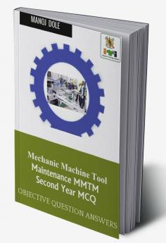 Mechanic Machine Tool Maintenance Second Year MCQ : Objective Question Answers