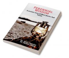 Perennial Wisdom : A Treasure Trove of Short Stories and Poems