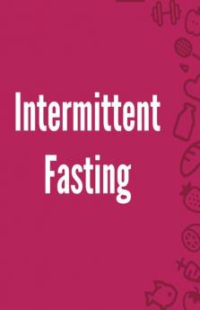 Intermittent Fasting