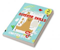 My First Scissor Skills Workbook : Cut-and-Paste Activities to Build Hand-Eye Coordination and Fine Motor Skills