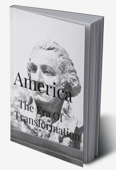 America : The Era of Transformation