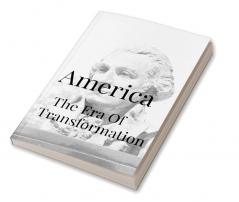 America : The Era of Transformation