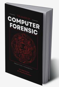 Computer Forensic : Practical Handbook