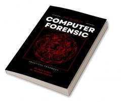 Computer Forensic : Practical Handbook