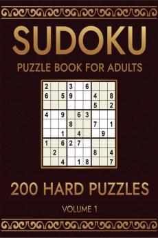 Sudoku 200 Hard Puzzles Volume 1 : Puzzle Book For Adults