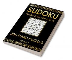 Sudoku 200 Hard Puzzles Volume 2 : Puzzle Book for Adults