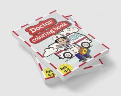 Doctor Coloring Book : Great Gift for Boys &amp; Girls Ages 4-8