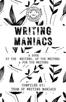 Writing Maniacs : The Book