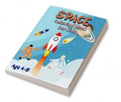 Space Coloring Book for Kids : Explore Outer Space with Planets Astronauts Spaceships Aliens Meteors