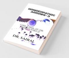 HOMOEOPATHIC ARROWS - 3: CORE & SOUL OF THE REMEDY