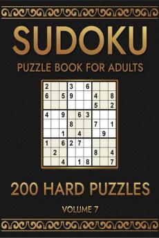 Sudoku 200 Hard Puzzles Volume 7 : Puzzle Book For Adults