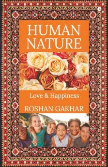 Human Nature: Love & Happiness: Love And Happiness